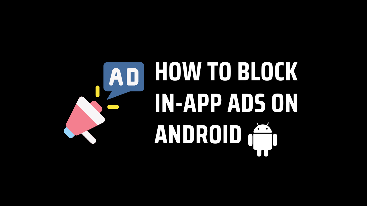 How to Block In-App Ads on Android