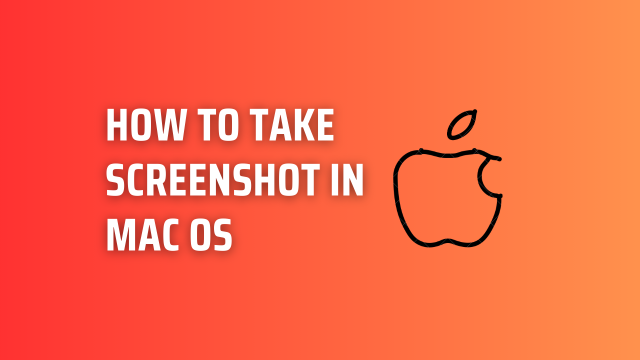 How to take Screenshot in Mac OS